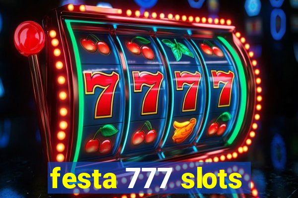 festa 777 slots